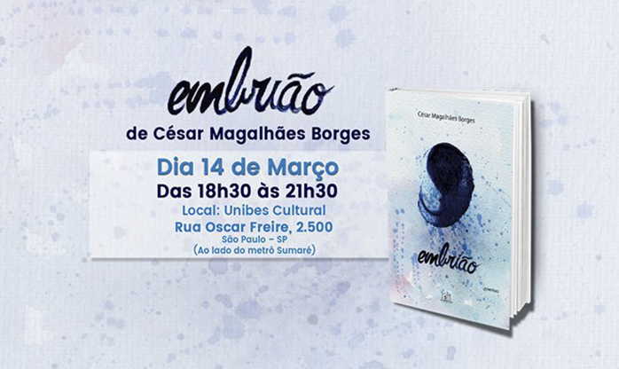 Lançamento do livro “EMBRIÃO”,  de César Magalhães Borges