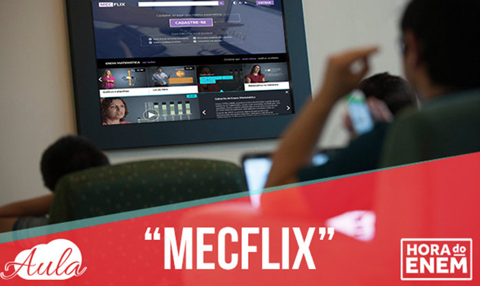 Netflix do ENEM MECflix é o serviço de streaming para quem vai prestar vestibular